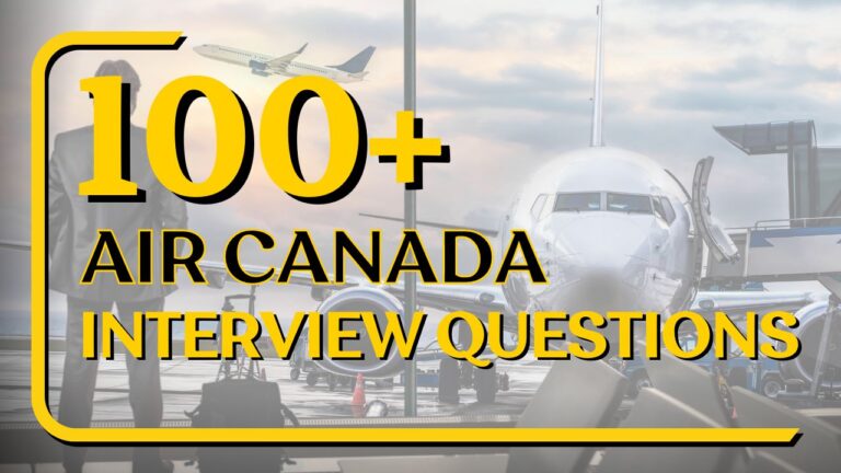 100+ Interview Questions to Help You Prepare for a Job at Air Canada