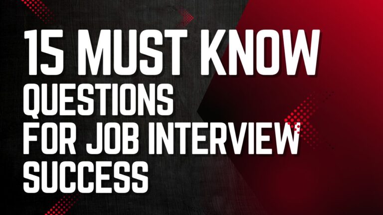 15 Must Know Questions for Job Interview Success