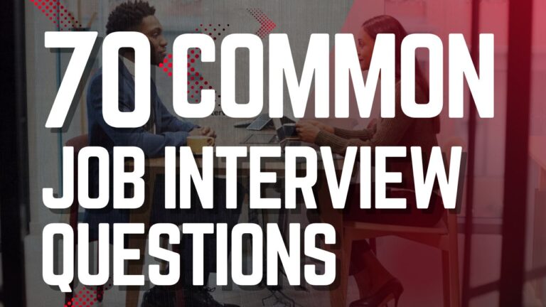 70 Common Job Interview Questions: Master Your Next Interview